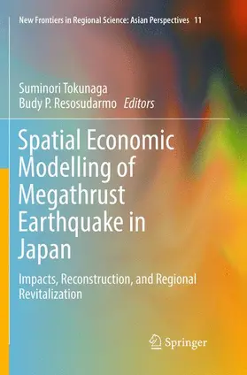 Resosudarmo / Tokunaga |  Spatial Economic Modelling of Megathrust Earthquake in Japan | Buch |  Sack Fachmedien