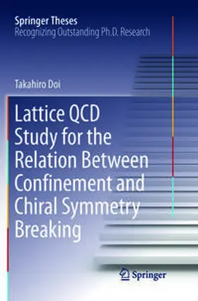 Doi |  Lattice QCD Study for the Relation Between Confinement and Chiral Symmetry Breaking | Buch |  Sack Fachmedien
