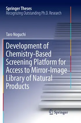 Noguchi |  Development of Chemistry-Based Screening Platform for Access to Mirror-Image Library of Natural Products | Buch |  Sack Fachmedien