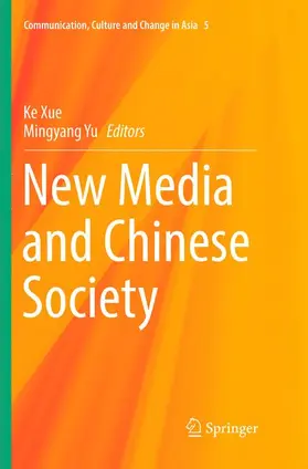 Yu / Xue |  New Media and Chinese Society | Buch |  Sack Fachmedien
