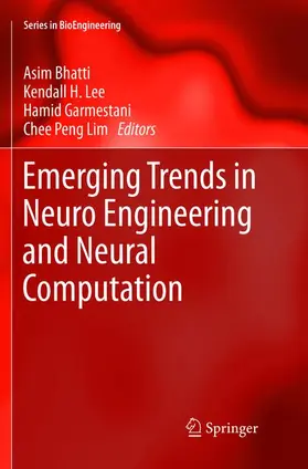 Bhatti / Lee / Garmestani |  Emerging Trends in Neuro Engineering and Neural Computation | Buch |  Sack Fachmedien