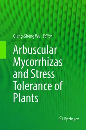 Wu |  Arbuscular Mycorrhizas and Stress Tolerance of Plants | Buch |  Sack Fachmedien