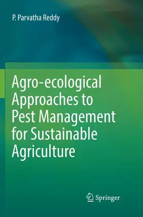 Reddy |  Agro-ecological Approaches to Pest Management for Sustainable Agriculture | Buch |  Sack Fachmedien