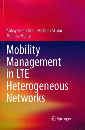 Karandikar / Mehta / Akhtar |  Mobility Management in LTE Heterogeneous Networks | Buch |  Sack Fachmedien