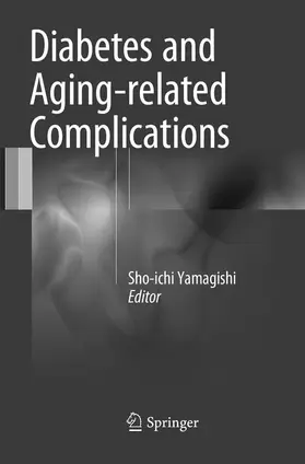 Yamagishi |  Diabetes and Aging-related Complications | Buch |  Sack Fachmedien