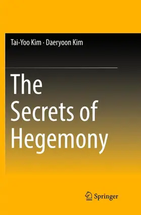 Kim | The Secrets of Hegemony | Buch | 978-981-13-5130-3 | www2.sack.de