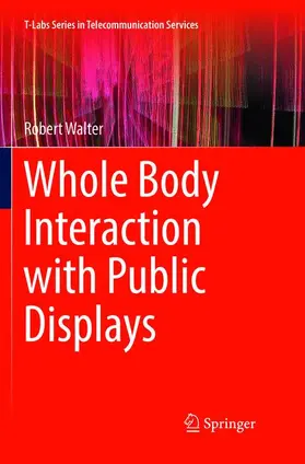 Walter |  Whole Body Interaction with Public Displays | Buch |  Sack Fachmedien