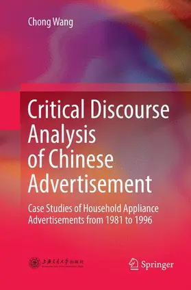 Wang |  Critical Discourse Analysis of Chinese Advertisement | Buch |  Sack Fachmedien