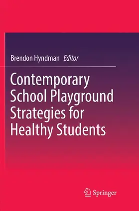 Hyndman |  Contemporary School Playground Strategies for Healthy Students | Buch |  Sack Fachmedien