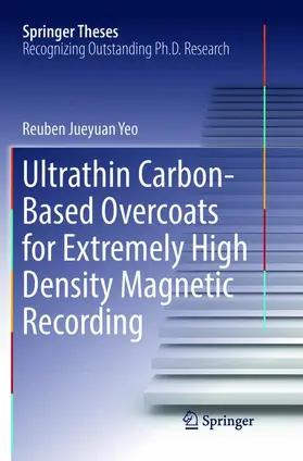 Yeo | Ultrathin Carbon-Based Overcoats for Extremely High Density Magnetic Recording | Buch | 978-981-13-5256-0 | sack.de