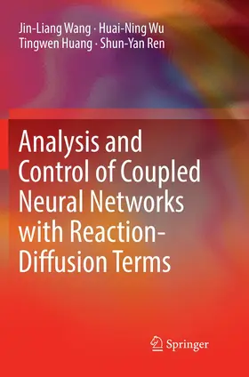 Wang / Ren / Wu |  Analysis and Control of Coupled Neural Networks with Reaction-Diffusion Terms | Buch |  Sack Fachmedien