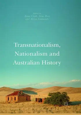 Clark / Simmonds / Rees |  Transnationalism, Nationalism and Australian History | Buch |  Sack Fachmedien