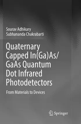 Chakrabarti / Adhikary |  Quaternary Capped In(Ga)As/GaAs Quantum Dot Infrared Photodetectors | Buch |  Sack Fachmedien