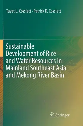 Cosslett |  Sustainable Development of Rice and Water Resources in Mainland Southeast Asia and Mekong River Basin | Buch |  Sack Fachmedien