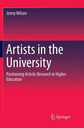 Wilson |  Artists in the University | Buch |  Sack Fachmedien