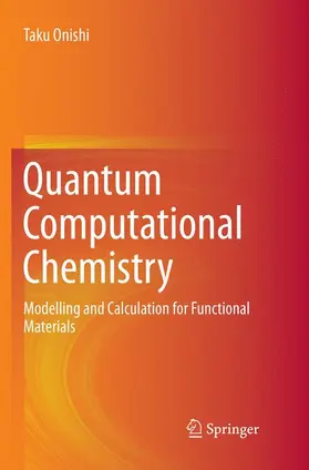 Onishi |  Quantum Computational Chemistry | Buch |  Sack Fachmedien