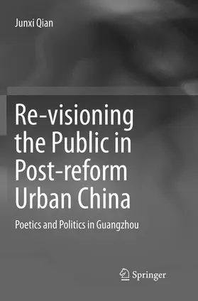 Qian |  Re-visioning the Public in Post-reform Urban China | Buch |  Sack Fachmedien