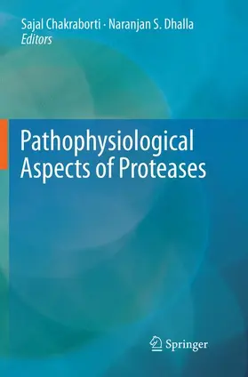 Dhalla / Chakraborti |  Pathophysiological Aspects of Proteases | Buch |  Sack Fachmedien