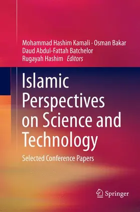 Kamali / Bakar / Batchelor |  Islamic Perspectives on Science and Technology | Buch |  Sack Fachmedien