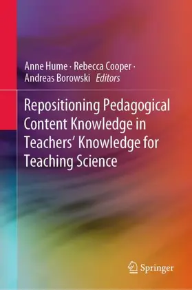 Hume / Borowski / Cooper |  Repositioning Pedagogical Content Knowledge in Teachers' Knowledge for Teaching Science | Buch |  Sack Fachmedien
