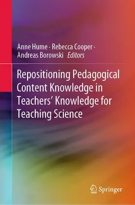 Hume / Cooper / Borowski |  Repositioning Pedagogical Content Knowledge in Teachers’ Knowledge for Teaching Science | eBook | Sack Fachmedien