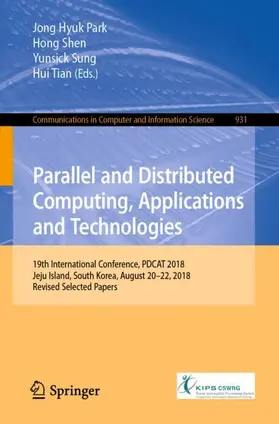 Park / Shen / Sung |  Parallel and Distributed Computing, Applications and Technologies | Buch |  Sack Fachmedien