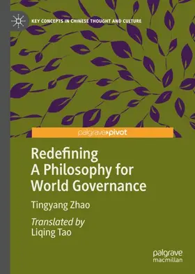 Zhao |  Redefining A Philosophy for World Governance | Buch |  Sack Fachmedien