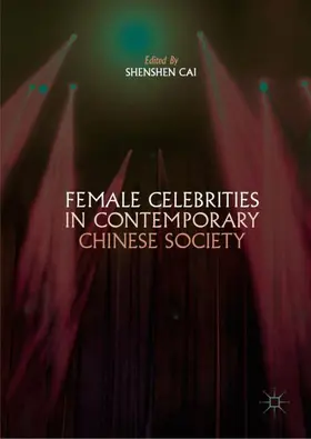 Cai |  Female Celebrities in Contemporary Chinese Society | Buch |  Sack Fachmedien