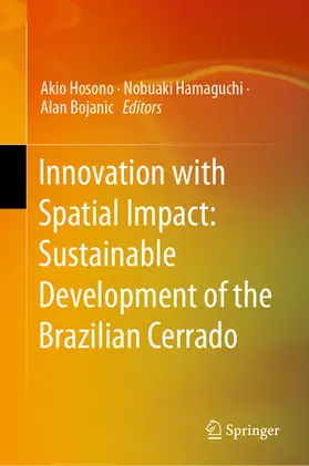 Hosono / Hamaguchi / Bojanic |  Innovation with Spatial Impact: Sustainable Development of the Brazilian Cerrado | eBook | Sack Fachmedien