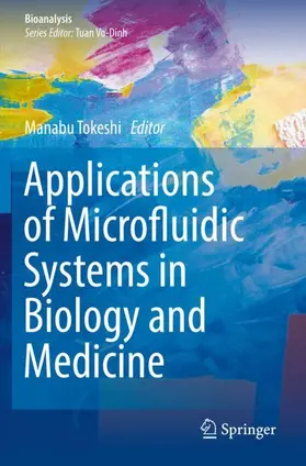 Tokeshi |  Applications of Microfluidic Systems in Biology and Medicine | Buch |  Sack Fachmedien