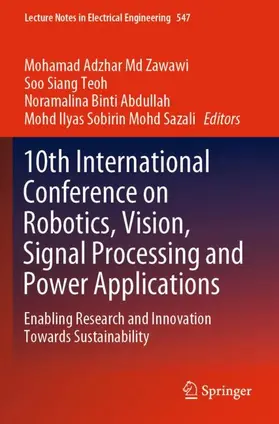 Zawawi / Mohd Sazali / Teoh |  10th International Conference on Robotics, Vision, Signal Processing and Power Applications | Buch |  Sack Fachmedien