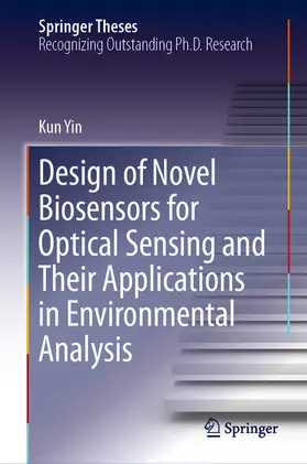 Yin |  Design of Novel Biosensors for Optical Sensing and Their Applications in Environmental Analysis | eBook | Sack Fachmedien