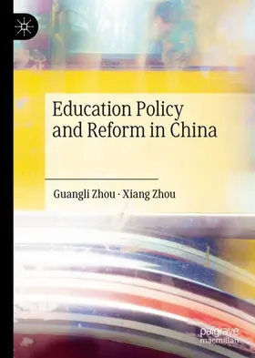 Zhou | Education Policy and Reform in China | Buch | 978-981-13-6491-4 | sack.de
