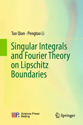 Qian / Li | Singular Integrals and Fourier Theory on Lipschitz Boundaries | E-Book | sack.de