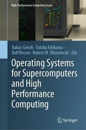 Gerofi / Ishikawa / Riesen |  Operating Systems for Supercomputers and High Performance Computing | eBook | Sack Fachmedien