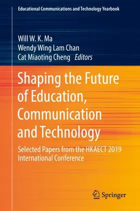 Ma / Cheng / Chan |  Shaping the Future of Education, Communication and Technology | Buch |  Sack Fachmedien