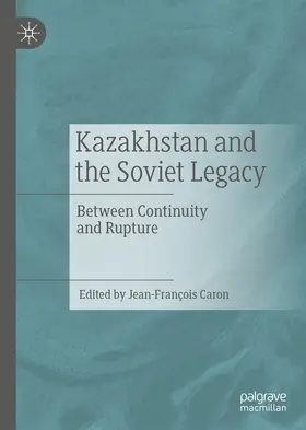 Caron |  Kazakhstan and the Soviet Legacy | eBook | Sack Fachmedien