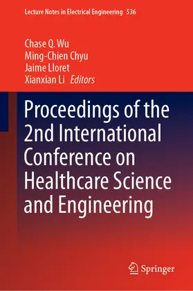Wu / Chyu / Lloret |  Proceedings of the 2nd International Conference on Healthcare Science and Engineering | eBook | Sack Fachmedien