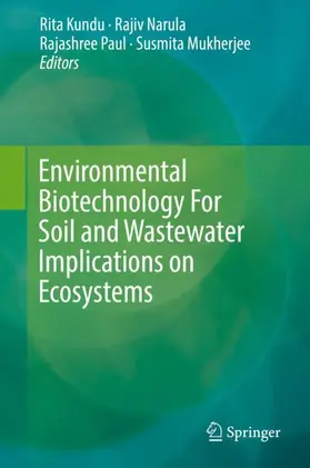 Kundu / Mukherjee / Narula |  Environmental Biotechnology For Soil and Wastewater Implications on Ecosystems | Buch |  Sack Fachmedien