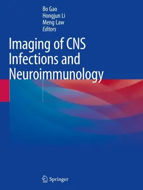 Gao / Li / Law |  Imaging of CNS Infections and Neuroimmunology | Buch |  Sack Fachmedien