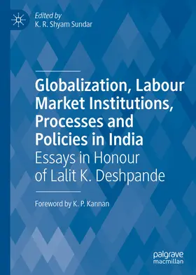 Shyam Sundar |  Globalization, Labour Market Institutions, Processes and Policies in India | eBook | Sack Fachmedien