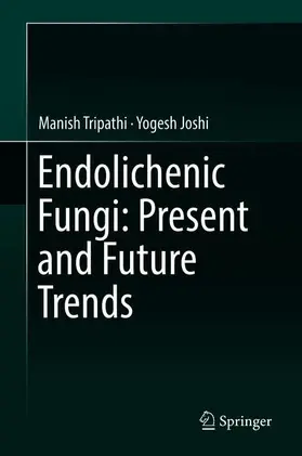 Joshi / Tripathi |  Endolichenic Fungi: Present and Future Trends | Buch |  Sack Fachmedien