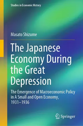 Shizume |  The Japanese Economy During the Great Depression | eBook | Sack Fachmedien