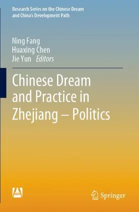 Fang / Yun / Chen |  Chinese Dream and Practice in Zhejiang - Politics | Buch |  Sack Fachmedien
