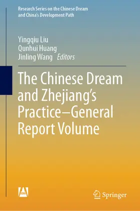 Liu / Huang / Wang |  The Chinese Dream and Zhejiang’s Practice—General Report Volume | eBook | Sack Fachmedien