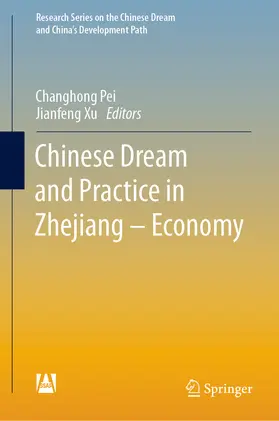Pei / Xu |  Chinese Dream and Practice in Zhejiang – Economy | eBook | Sack Fachmedien