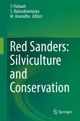 Pullaiah / Balasubramanya / Anuradha | Red Sanders: Silviculture and Conservation | E-Book | sack.de