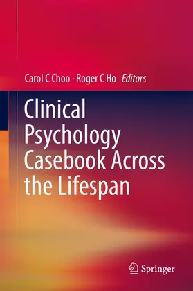 C Choo / C Ho |  Clinical Psychology Casebook Across the Lifespan | eBook | Sack Fachmedien
