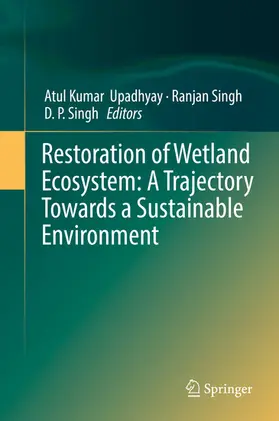 Upadhyay / Singh |  Restoration of Wetland Ecosystem: A Trajectory Towards a Sustainable Environment | eBook | Sack Fachmedien