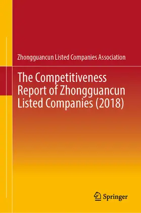 Zhongguancun Listed Companies Assoc. | The Competitiveness Report of Zhongguancun Listed Companies (2018) | E-Book | sack.de